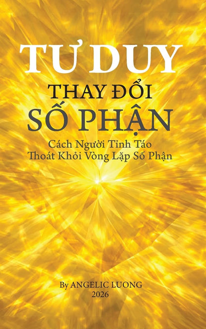Tu Duy Thay Doi So Phan: Cach Nguoi Tinh Tao Thoat Khoi Vong Lap So Phan
