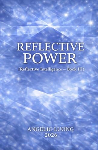 REFLECTIVE POWER (REFLECTIVE INTELLIGENCE)